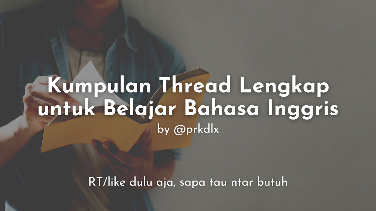 prkdlx's tweet photo. Belajar b. Inggris otodidak itu bisa aja, tp kadang bingung harus mulai dari mana sih? Apa aja yg dipelajari? Materinya dari mana?

Nah aku mau share kumpulan thread lengkap yg bisa kamu pagi buat belajar b. Inggris. Simpen dulu aja, buat nanti.

Yuk simak ~ https://t.co/5ULImtnSBT
