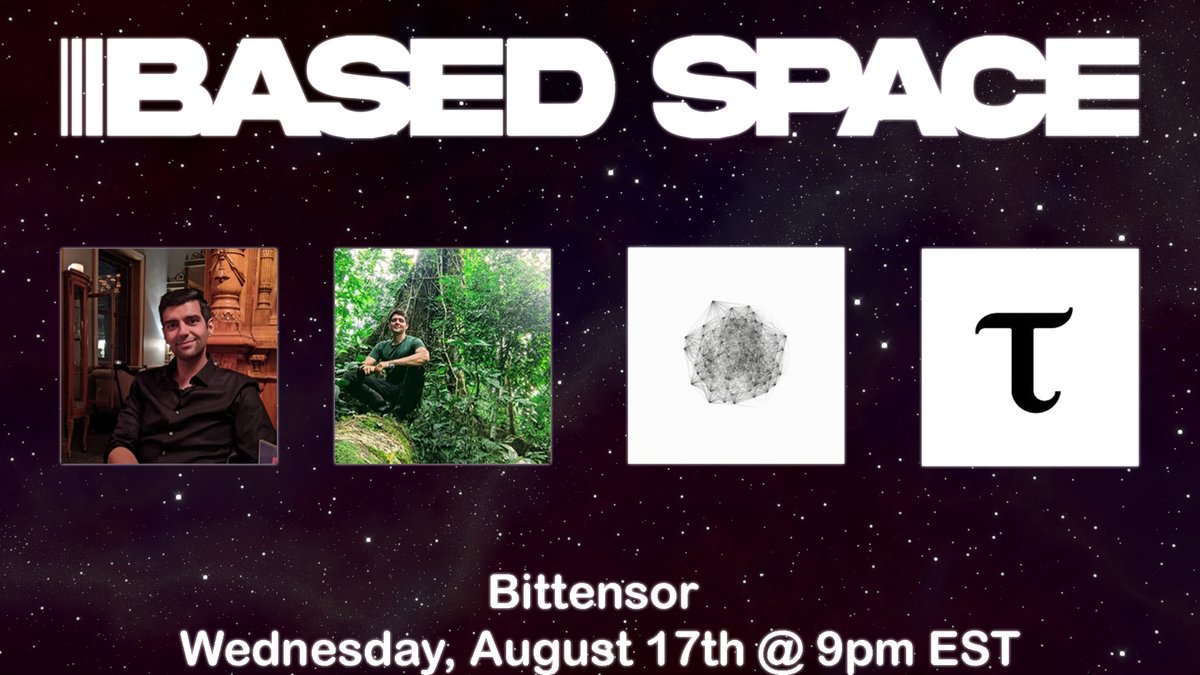 BasedSpace's tweet photo. We are excited to announce that @unconst1 Founder, @shibshib89 Founder, and @0xcarro Engineer, from @bittensor_ will be on the #BasedSpace!
📆 August 17th
⏰ 7pm MT / 9pm ET.
#SpacesHost @TheCryptoMewtwo
⭐️ Co-hosts @LinkTea777 and @ChaseCoins
🧵 Twitter Spaces link below 👇 https://t.co/KIM2EnBNTa