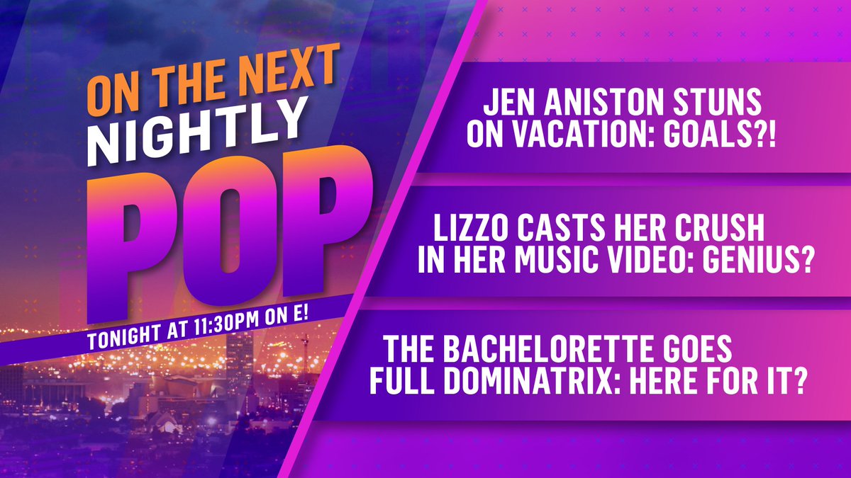 Tonight at 11:30!! Slide into bed and pop that champagne because we are celebrating 600 episodes!!🍾🥳 @Morgan_Stewart @theninaparker @HunterMarch #NightlyPop #JenAniston #Lizzo #TheBachelorette