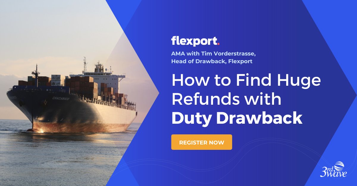 flexport's tweet image. Don't miss your chance to learn more about #dutydrawback from @flexport's @TimDutyDrawback as he joins @3rdwaveGTM for an interactive AMA to answer your questions and help you find huge refunds. 💰 Register Now ➡️ 3rdwave.co/webinars/how-t…