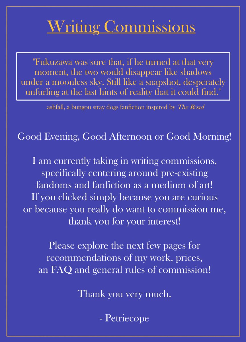 petriecope's tweet photo. I'm opening writing commissions! Please take a look at the attached images to see more of my work, steps on how to commission, and pricing! There are currently three slots open! My work will be displayed under this tweet in a thread. https://t.co/xrGqQ1Nz72