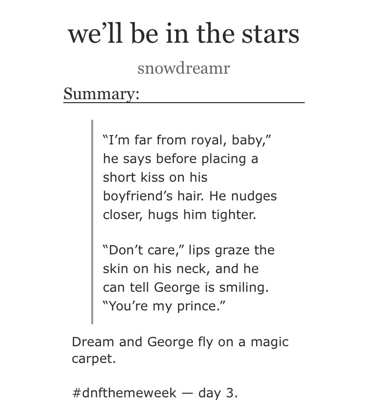 snowdreamr's tweet photo. / dnf, dreamnotfound

‘we’ll be in the stars’

— 1.8k words 
— 1/1, teen and up
— fluff and angst, aladdin!dnf

! #dnfthemeweek — day 3: disney couples.

<3 #dnf #dnffanfic #dreamnotfound 
🔗 https://t.co/1xPK2ICewG

rts and kudos are very much appreciated :) https://t.co/PJVPI71Tp0