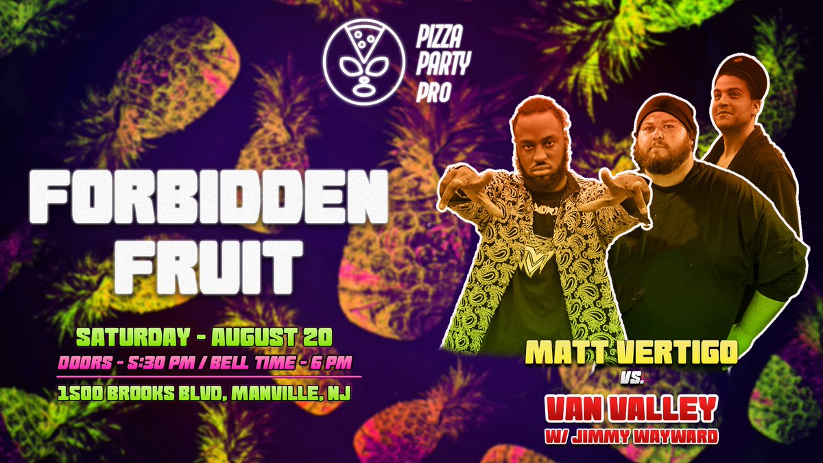 PizzaPartyPro's tweet image. NEW MATCH for 8/20!

@MattVertigo vs @tweetvallee has been added to Saturday's Forbidden Fruit lineup!

Excited to have two of our OG's return to a Pizza Party ring! 

🗓️ Sat. Aug 20
📍 Manville-Hillsborough Elks Lodge
🚪 5:30 PM | 🛎️ 6PM 
🎟️ forbiddenfruit22.eventbrite.com