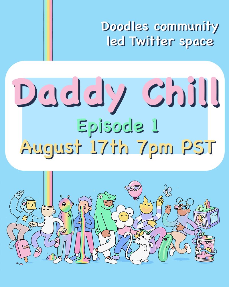 hammmer_'s tweet photo. Hey Doodles. You asked for it, here it is.

✨Daddy Chill✨ Episode 1. 

A Doodles community led Twitter Space is happening tomorrow. August 17th at 7pm PST. 

Spread the word 👇🌈 https://t.co/jG5zSAr0mq