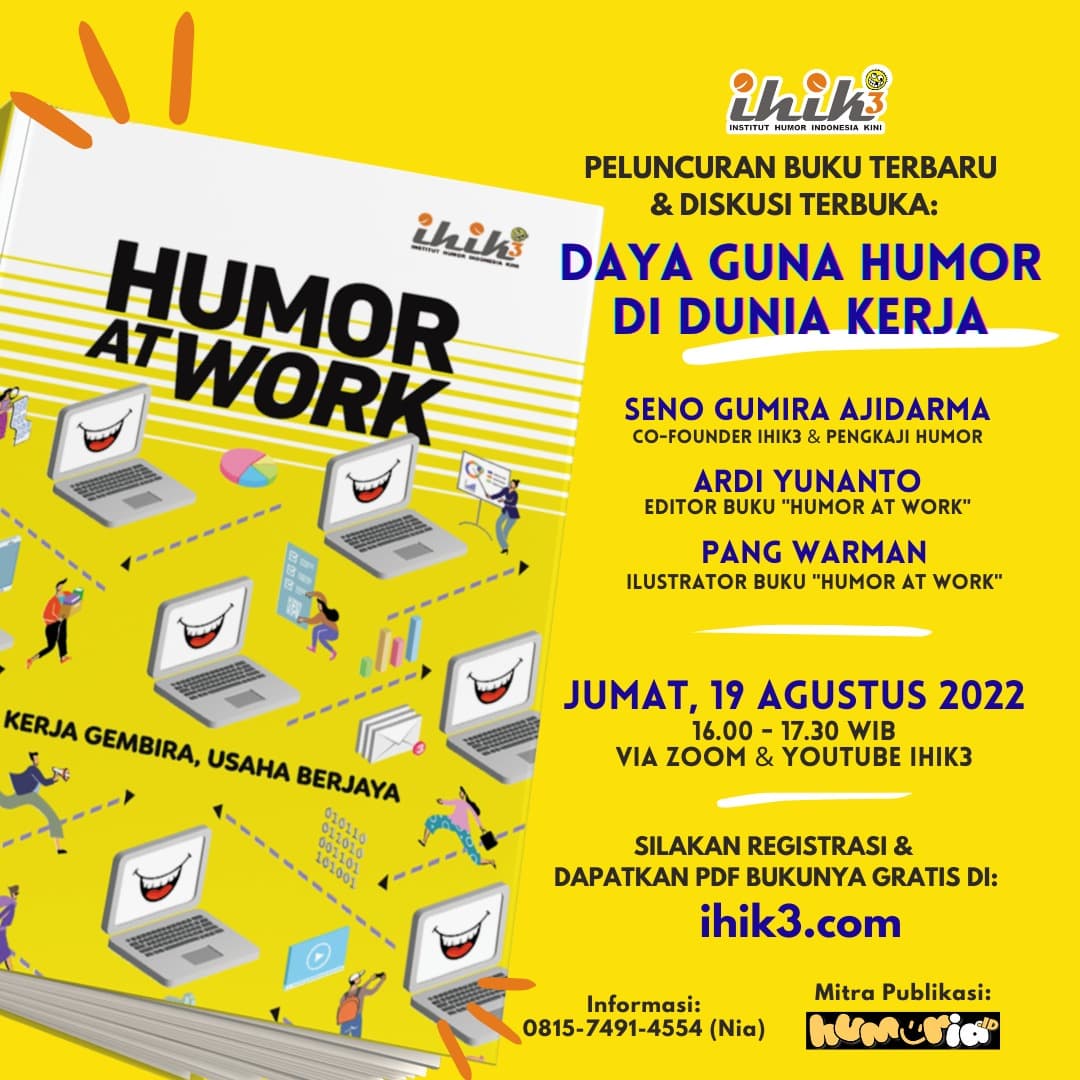 AKHIRNYA RILIS!

Humor at Work: Kerja Gembira, Usaha Berjaya

Karya terbaru dari #ihik3, biar kita kerja lebih nyaman &amp; hepi dgn #humor yg termanajemen.

Ada diskusi juga bersama Seno Gumira, Ardi Yunanto, &amp; Pang Warman.

Daftar ke ihik3.com ya! Ketemu Jumat kita!