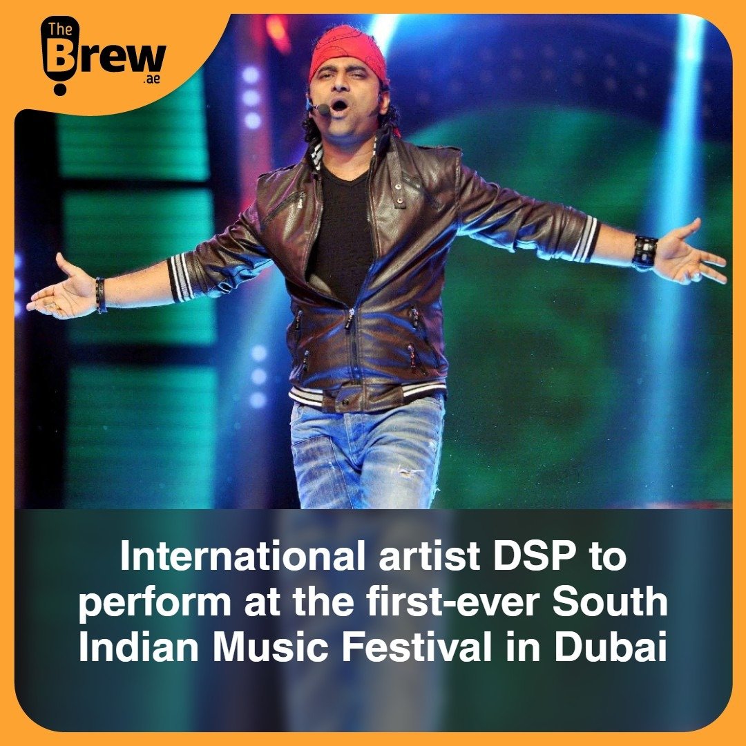 TheBrewAE's tweet photo. #News: International artist DSP to perform at the first-ever South Indian Music Festival in Dubai.
@ThisIsDSP @roshanabbas
Read more: https://t.co/oJB0MkYGuC
#LetsBrewIt #BrewIt #UAE #Dubai #XPRNC #SouthIndianMusicFestival #music #singer #composer #festival #musicfestival https://t.co/KpcHGuY9tQ