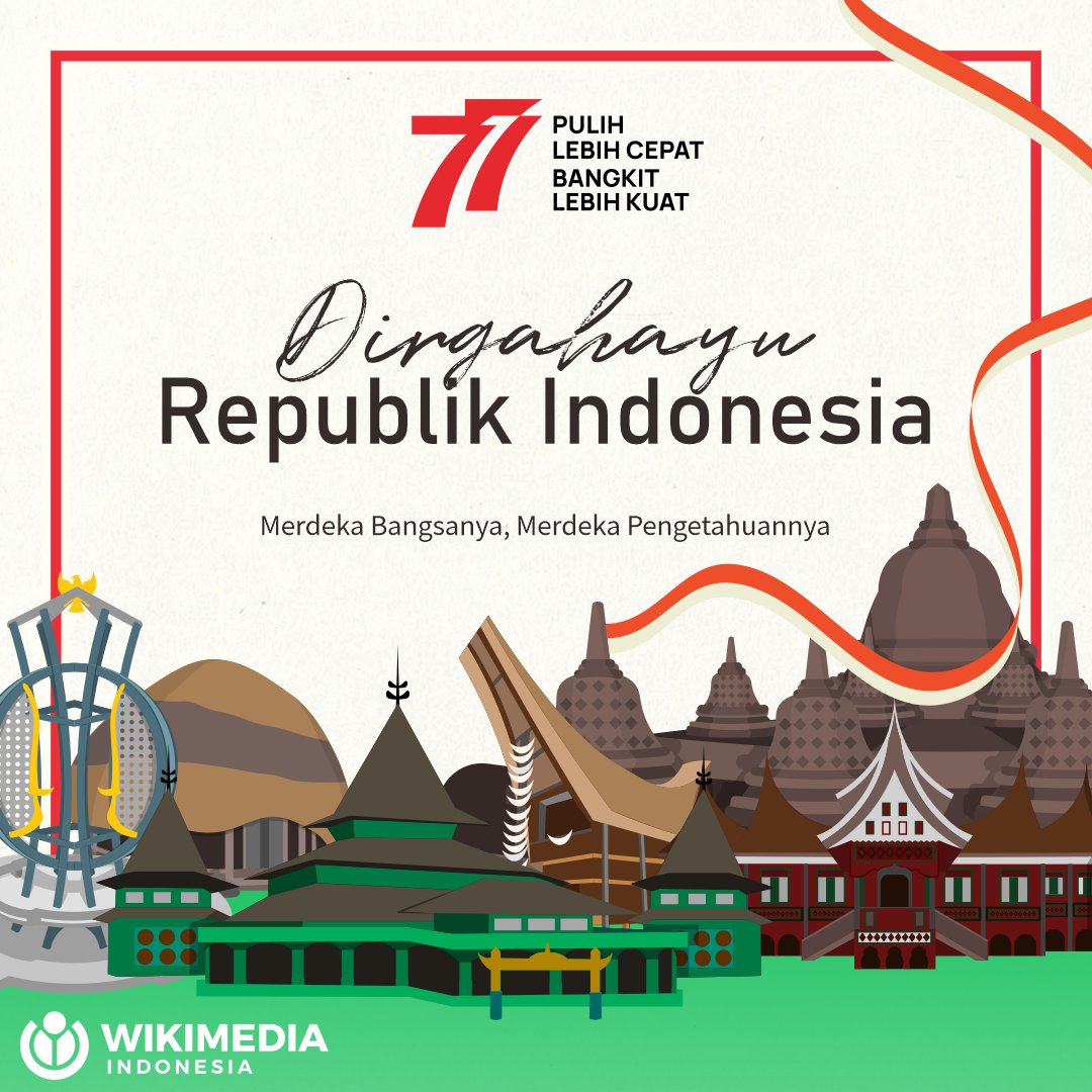 wikimediaid's tweet photo. 🇮🇩 Selamat ulang tahun ke-77 Republik Indonesia! 🇮🇩

Mari rayakan hari merdeka ini dengan membebaskan pengetahuan! https://t.co/AgGlGOqpze