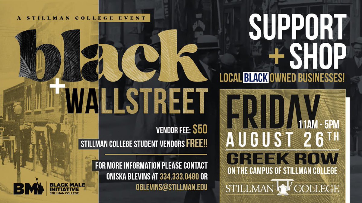ComeToStillman's tweet photo. Black Wall Street August 26th 11-5pm! 
Come out and support your local businesses!! #hbcu #stillmancollege https://t.co/nOCvShZA4P