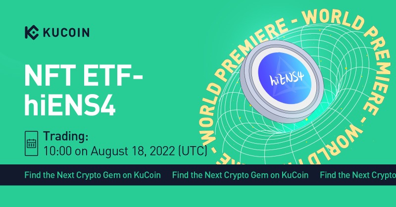 kucoincom's tweet photo. 💥 World Premiere 💥

#NFTETF - #hiENS4 gets listed on #KuCoin! @FractonProtocol

🔹Pair: HIENS4/USDT
🔹Deposit: 10:00 AM on August 21, 2022 (UTC) (Supported Network: ERC20)
🔹Trading: 10:00 AM on August 18, 2022 (UTC)