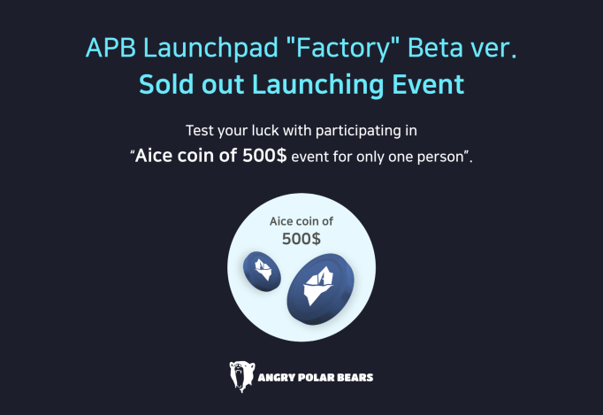 APB_NFT's tweet photo. 🎉Angry Polar Bears' Launchpad "Factory" Beta ver. Sold out Launching Event🎉

Test your luck with participating in "Aice coin of 500$ event for only one person".

📍Check the link 
https://t.co/M1UTfd7s4N https://t.co/FbEIrFVqwB