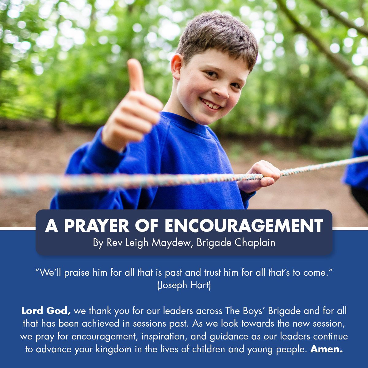 As we approach the start of a new BB session, we share a prayer of encouragement for our volunteer leaders from Rev Leigh Maydew, Brigade Chaplain 🙏 #BoysBrigade #LifeToTheFull #FaithInYoungPeople
