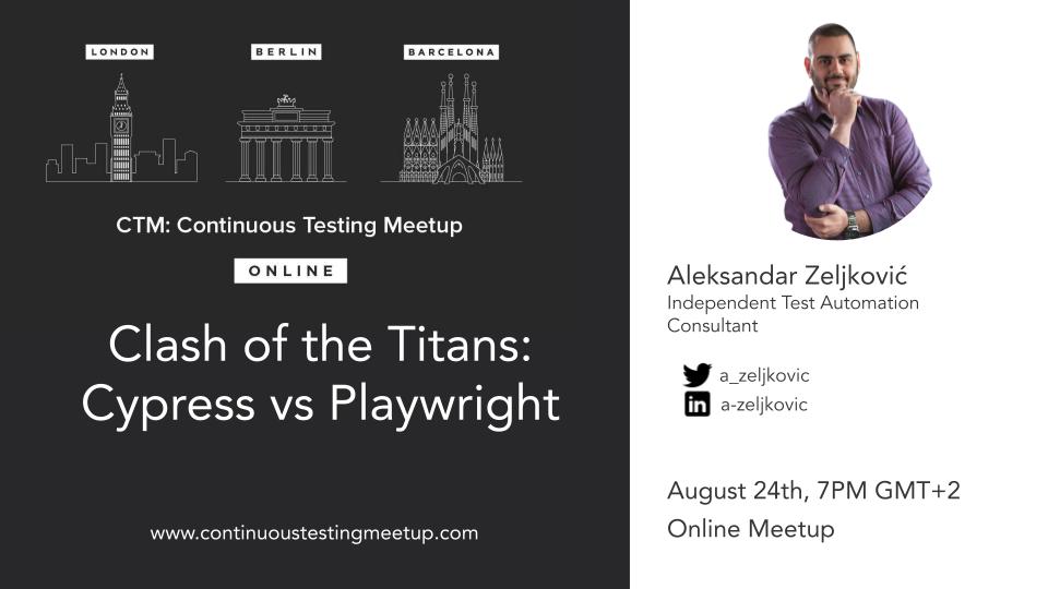 If you're curious to see how <a href="/Cypress_io/">Cypress.io</a> and <a href="/playwrightweb/">Playwright</a> work side by side, the next Continuous Testing Meetup is a place to be. See you in a week!