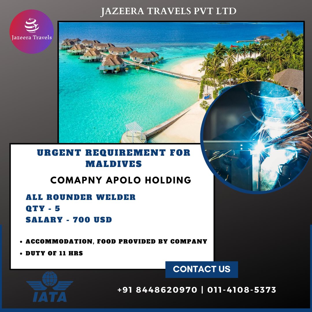 TravelsJazeera's tweet photo. Urgent Required For MALDIVES For All Rounder Welder
For More Information 👇 
🤳Contact Us -  +91 9821092004 | 011-4247-5148 |+91 9821072004 | 011-4108-5373 |+91 8448620970
#maldives #jazeeratravel #maldivesislands #visitmaldives #beach #maldivesresorts #travelphotography #gulfjob https://t.co/BSJYHwW3cH