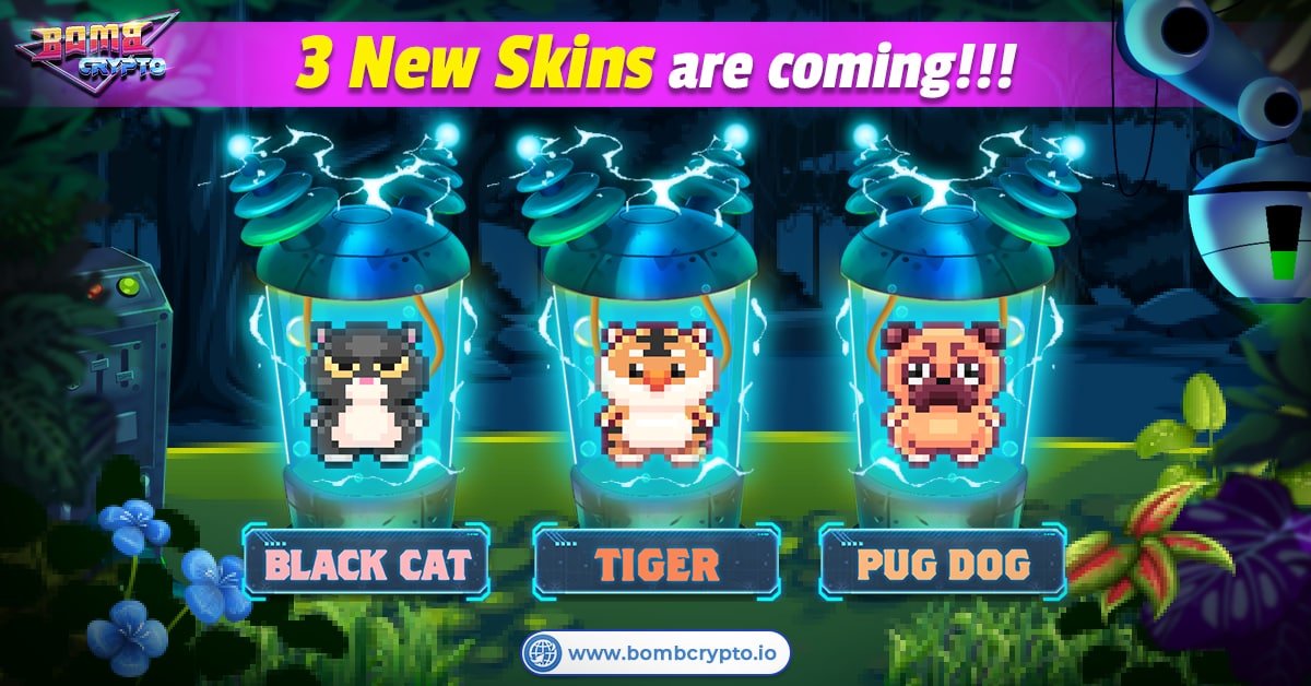 BombCryptoGame's tweet photo. 🔥3 NEW SKINS WILL BE LAUNCHED TOMORROW🔥

Welcome 3 new members to BombCrypto's hero lineup.
😺Black Cat + 🐯 Tiger + 🐶 Pug Dog

👉🏻With lovely new skin and bomb effects.

❗️Be the first to own 3 new impressive skins NOW❗️
#NFTGame #GameFi #Crypto https://t.co/wLfyiUKJiT