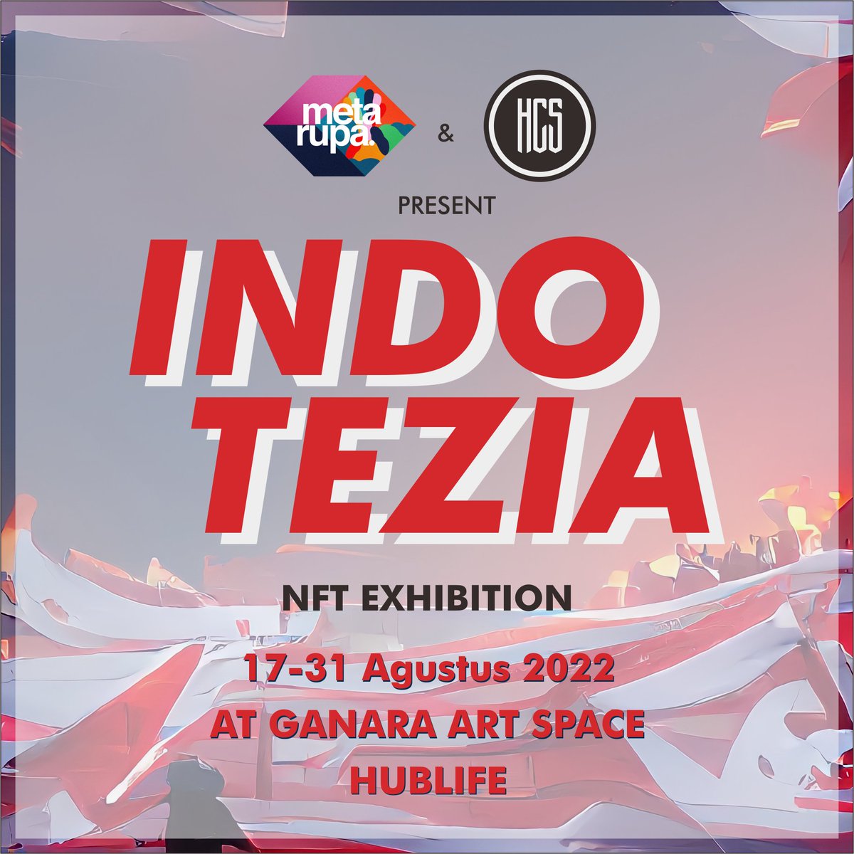 puspaharsono's tweet photo. To Commemorate Indonesia’s 77th Independence Day

We @hcsstation &amp; @metarupa
Proudly Present INDOTEZIA Exhibition.

Offline: 17th - 31st August @GanaraArtSpace Jakarta, ID
Online: @spatialxr
 
#INDOTEZIA #DIRGAHAYU77 #MERDEKA https://t.co/9BpN8qzvUp