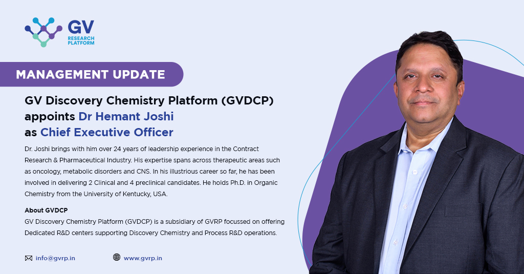 We are delighted to announce appointment of Dr. Hemant Joshi as the CEO of GV Discovery Chemistry Platform (GVDCP). GVDCP is a subsidiary of GVRP focused on delivering Custom-built Dedicated R&amp;D Centres to support Discovery Chemistry and Process R&amp;D operations.
#contractresearch