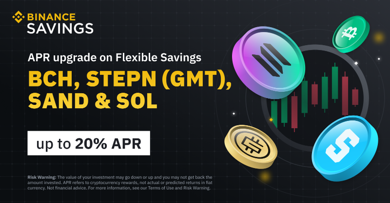 binance's tweet photo. #Binance upgrades the APRs for $BCH, $GMT, $SAND and $SOL on Flexible Savings to a tiered APR structure.