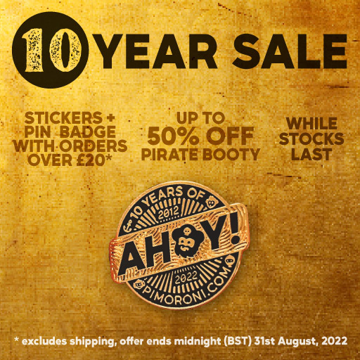 🎂 It's our birthday! We're having a sale! It's a lot! 🏴‍☠️ Even better, there's limited edition swag to be had... ✨
&gt; pimoroni.com