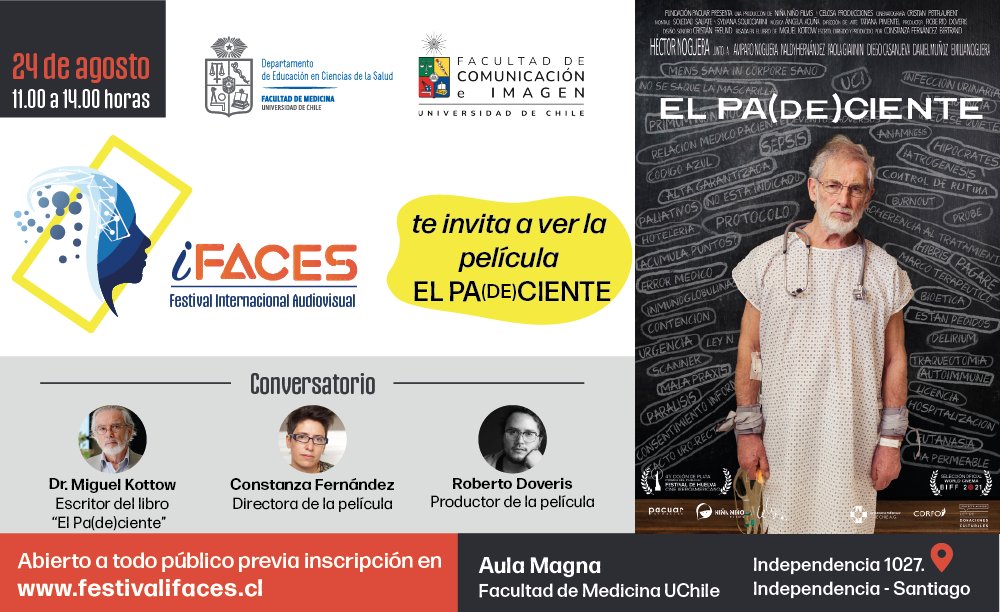 decsauchile's tweet photo. Inauguración iFACES! 🗓️24 de agosto, 11:00 a 14:00 horas, Aula Magna - Fac. de Medicina, Exhibición de la película 🎬EL PA(DE)CIENTE🎬, habrá un conversatorio con los creadores de la película y el Dr. Kottow escritor del libro. 
Reserva tu entrada en https://t.co/hpZ9X5Awhk https://t.co/OWciNtsTUW