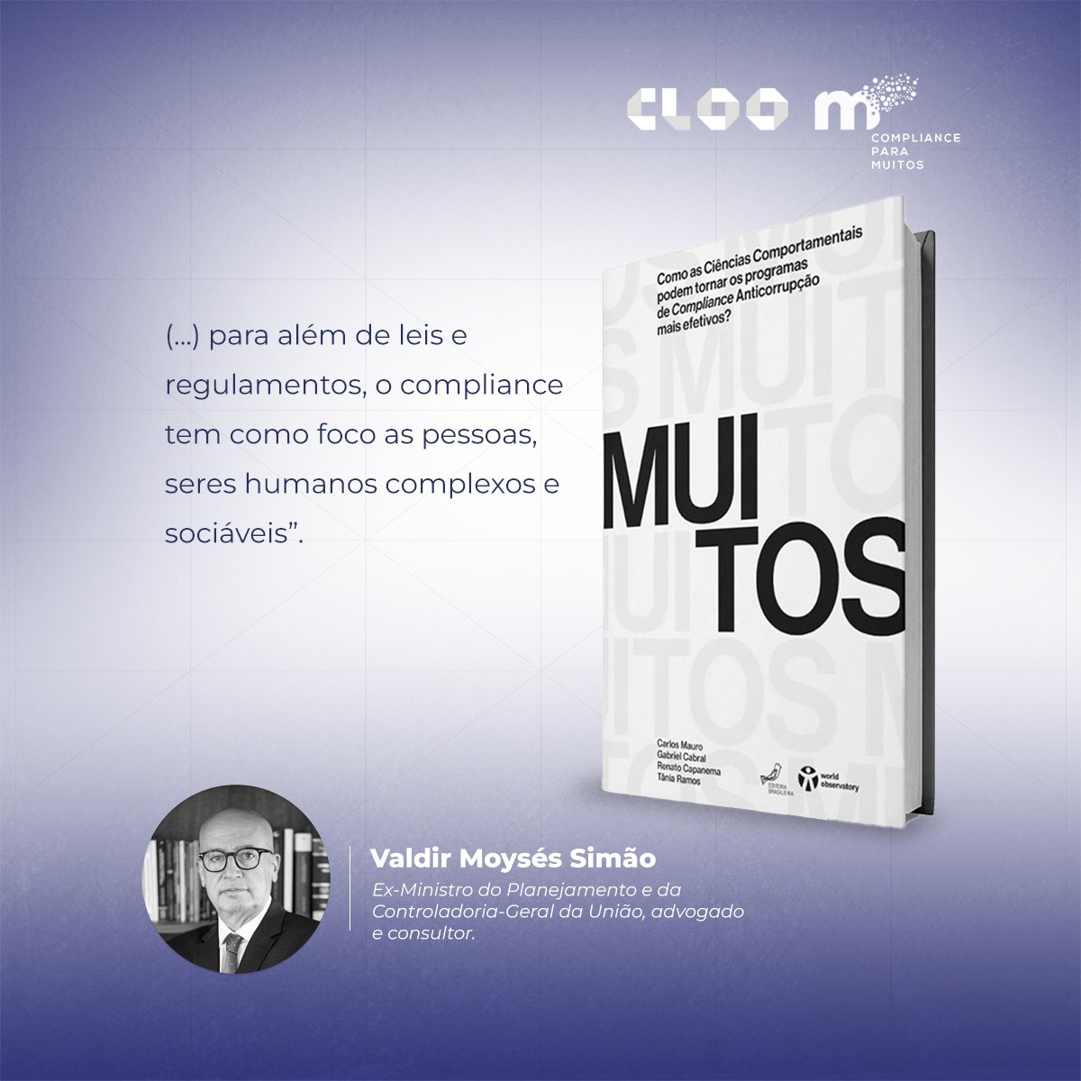 Ficamos muito honrados com o testemunho do Ex-Ministro Valdir Moyses sobre o livro “MUITOS”.
 
E você, conhece o livro Muitos? 
Para baixar o seu e-book gratuito, basta acessar: ow.ly/u0Xa50Km1rw 

#compliancecomportamental #cienciascomportamentais #cloo