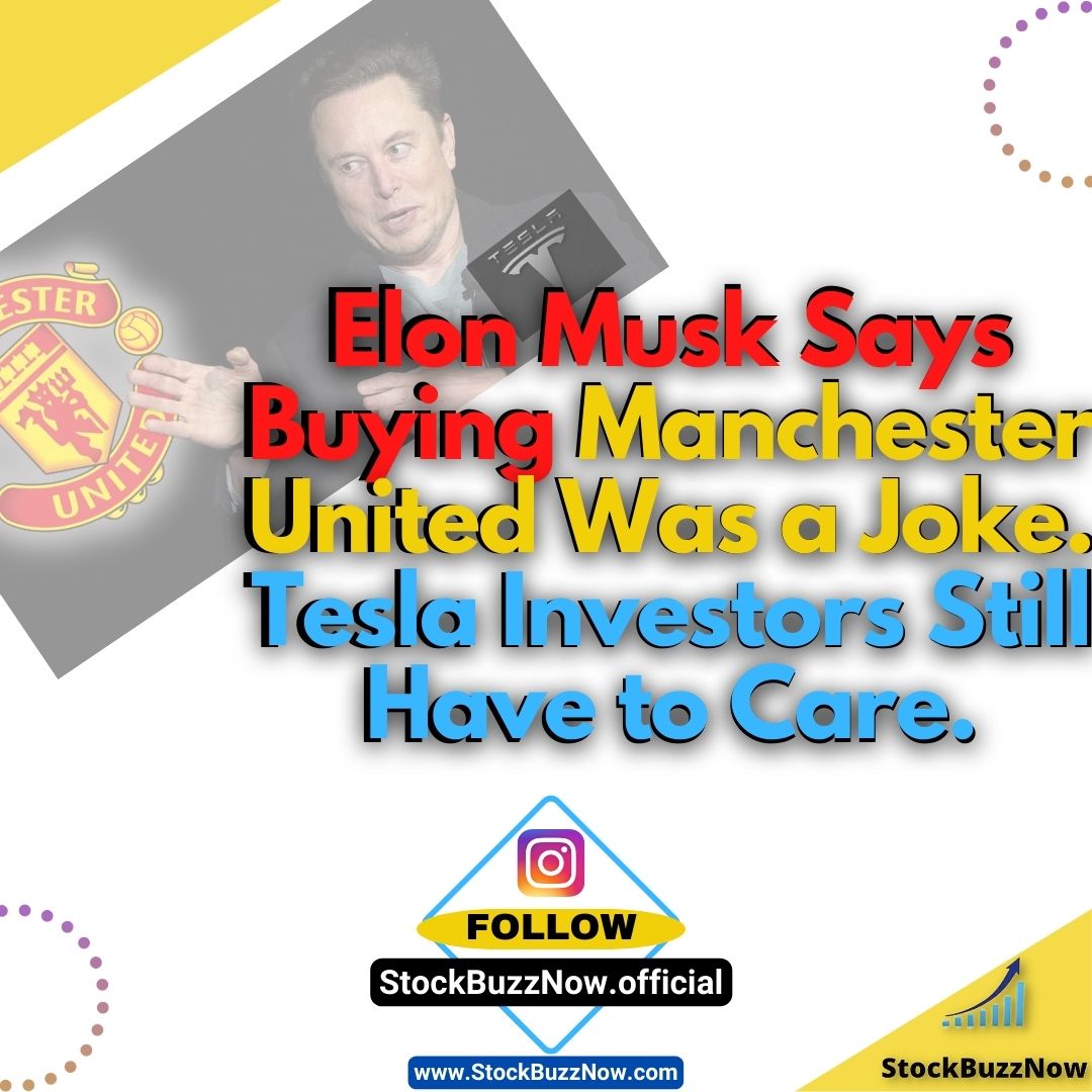 stockbuzznow's tweet photo. Elon Musk Says Buying Manchester United Was a Joke. Tesla Investors Still Have to Care.
.
.
Get Daily Updates💡
ᴊᴏɪɴ 
@StockBuzzNow
 ᴄᴏᴍᴍᴜɴɪᴛʏ:
👉 https://t.co/oc5gJfJeR6
.
Tags 🏷:
#StockBuzzNow #ElonMusk #stocks #ManchesterUnited
#stockmarket #TeslaInvestor #StockMarket https://t.co/4S7gb0BT8k