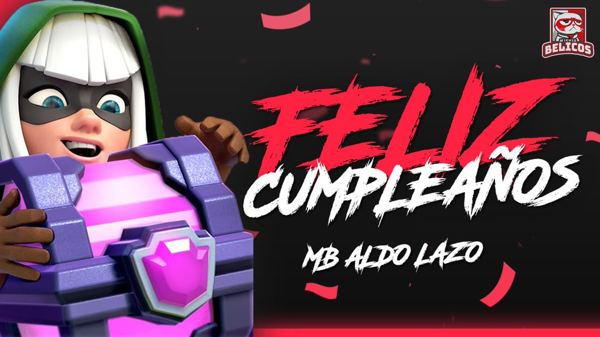BelicosMichis's tweet photo. #Clashroyale | #Cumpleaños 

Queremos felicitar en su natalicio a uno de los motores de nuestra familia Michis🎈

🎊Feliz vuelta al sol🎊🎁 
@Aldo_Lazo17
 
Que disfrutes mucho tu día y éxito en este nuevo comienzo! 

#GoMichis 🐈💖 https://t.co/QMbzH8bAQ9