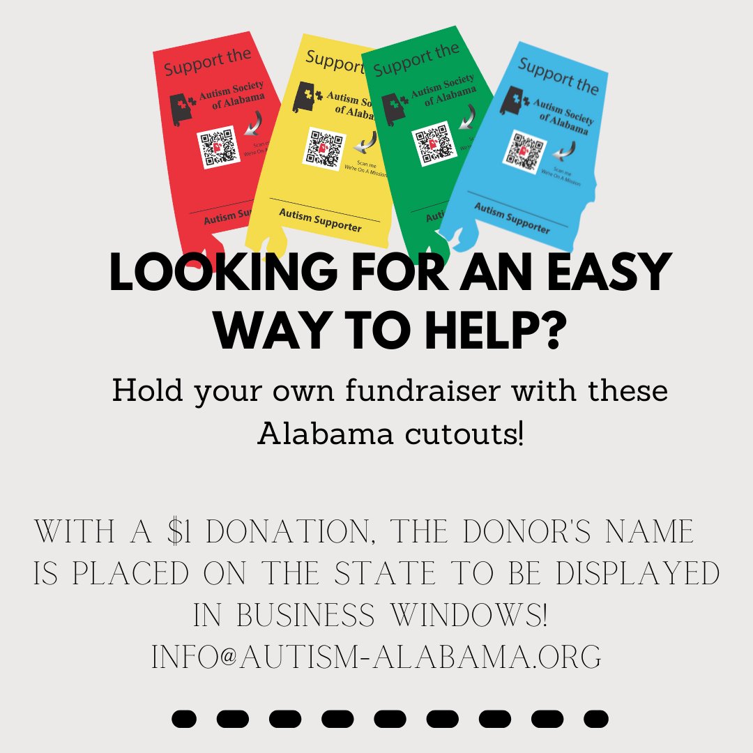 Did you know the ASA has state cutouts to display for businesses that would like to fundraise for families affected by autism? Your business can sell these "Alabamas" for $1.00 to be displayed in business windows. To learn more: info@autism-alabama.org.