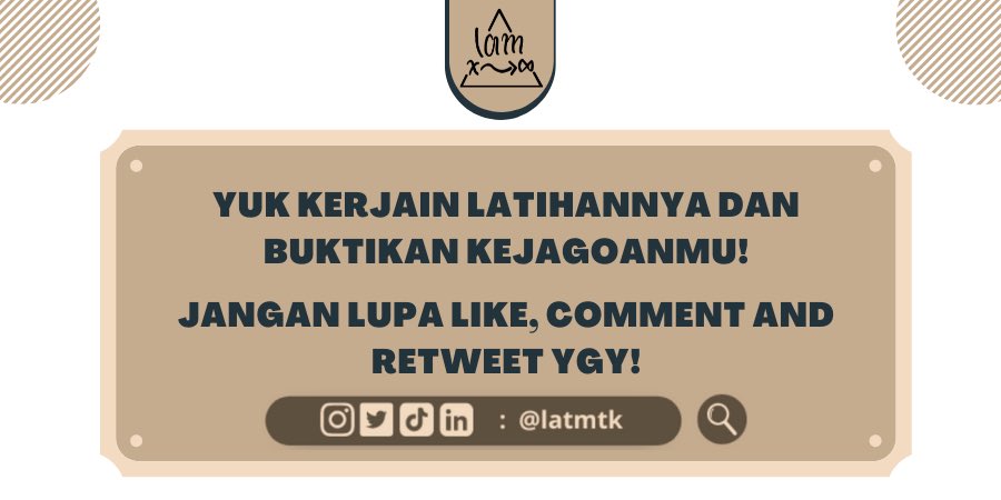 latmtk's tweet photo. Yuk kerjain latihannya dan buktikan kejagoanmu! Jangan lupa like, comment and retweet YGY! See you soon^^ 

#studyrwt #ambistwt #math #utbk #sbmptn #utbk2022 #latihansoal #snmptn https://t.co/YAOjubH2UG