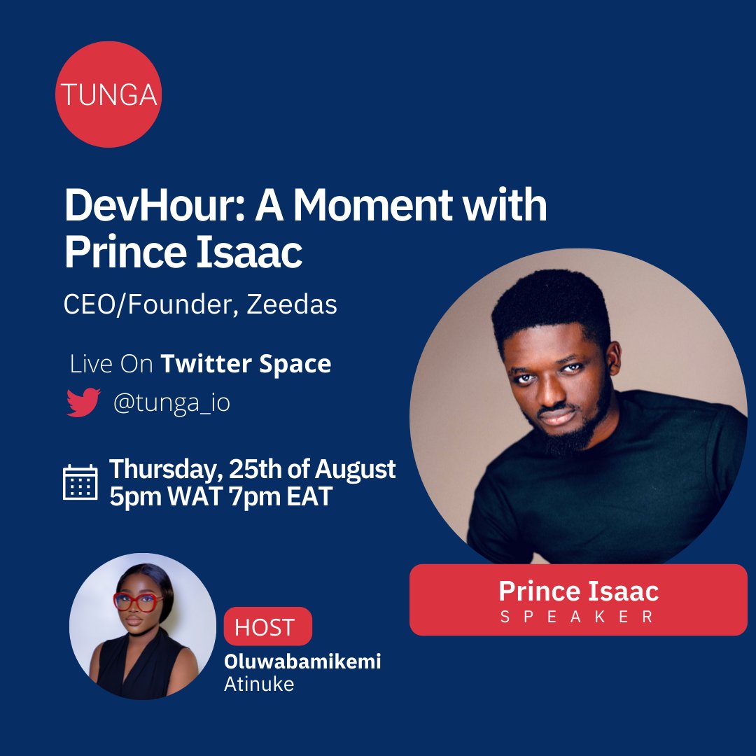 tunga_io's tweet photo. Join us for another Twitter Space conversation next Thursday, 25th August 2022 with Prince Isaac, CEO/Founder of Zeedas. Hosted by our own @oluwabamikemi Set Reminder Here: https://t.co/EJgXziT6Hf #TungaDevHour cc: @vlad_sucre https://t.co/N1Gn8PhSVz