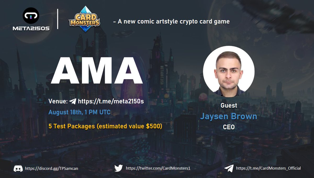 Meta2150s | Metabot on Solana (@meta2150s) on Twitter photo 🎉#AMA with our new partner <a href="/CardMonsters1/">Card Monsters</a>, a new comic artstyle crypto card game, #testnet launch soon!
📍t.me/meta2150s
⏰August 18th, 1 PM UTC
🎁5 Test Packages (estimated value $500)
Finish the tasks and leave your question to win the prize!
gleam.io/M02GL/meta2150… 🎉#AMA with our new partner <a href="/CardMonsters1/">Card Monsters</a>, a new comic artstyle crypto card game, #testnet launch soon!
📍t.me/meta2150s
⏰August 18th, 1 PM UTC
🎁5 Test Packages (estimated value $500)
Finish the tasks and leave your question to win the prize!
gleam.io/M02GL/meta2150…