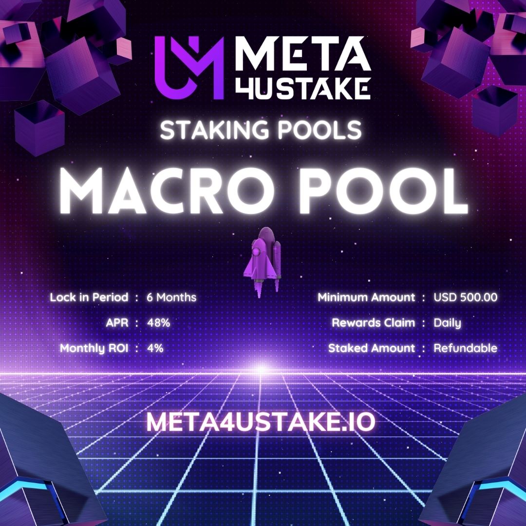 s_meta4u's tweet photo. Come and explore the Staking Pools for #Meta4ustake 
Here is the Macro Pool 
Daily Rewards @ 4% per month and 48% Annual Returns
Stake as low as USD 500/- and start earning
#metaverse #M4U #DeFi #DeFi #meta4u https://t.co/Jx3PMeljTd