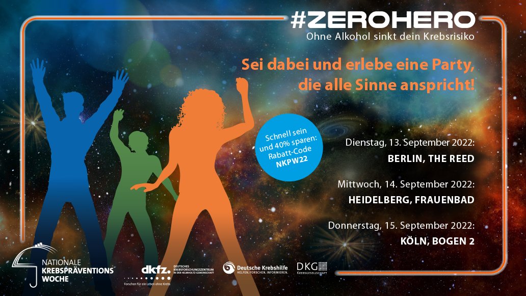 Die Nationale Krebspräventionswoche 2022 findet vom 12.-16.09. zum Thema Alkohol & Krebs statt. Zu diesem Anlass kann gefeiert werden – als #ZeroHero bei den Sober Partys in Berlin, Heidelberg und Köln. Mehr Infos und Links zu den Tickets: 
krebshilfe.de/informieren/ue…