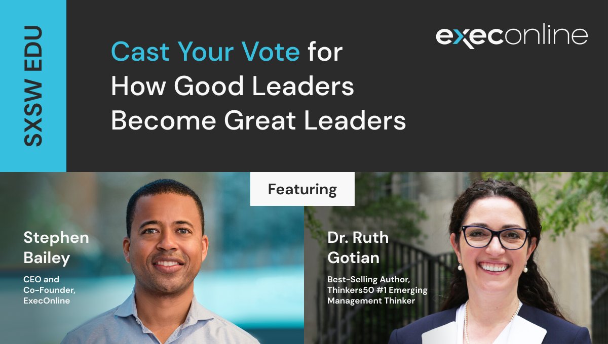 Send us to #SXSWEDU 2023 by up-voting our panel on How Good Leaders Become Great Leaders, featuring ExecOnline CEO Stephen Bailey &amp; <a href="/thinkers50/">Thinkers50</a> #1 Emerging Management Thinker <a href="/RuthGotian/">Ruth (Ginsburg) Gotian, EdD, MS</a>. Cast your vote at the link: bit.ly/3SVMAEX