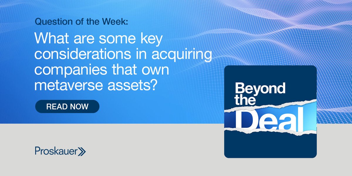 Join us for the launch of Beyond the Deal – Question of the Week, a series of quick commentary on key issues impacting #dealmaking. Our first topic: acquiring #assets in the #metaverse. bit.ly/3CcUAvw #mergersandacquisitions #blockchain #digitalasset #NFT #virtualassets
