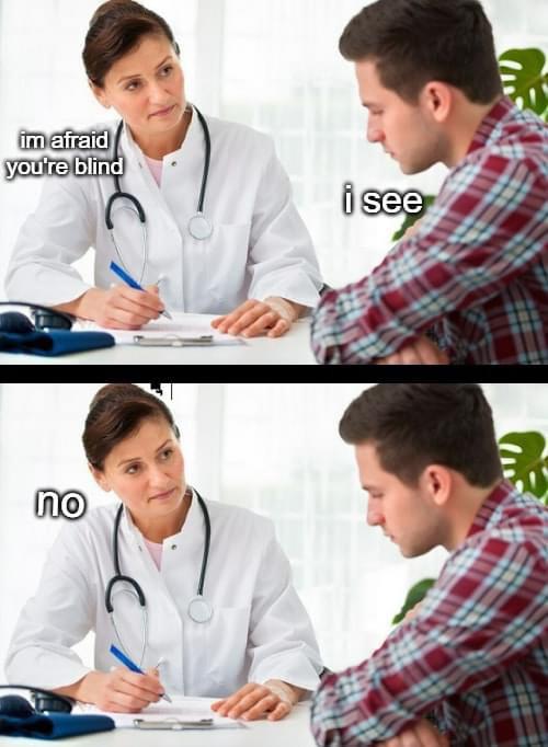 You see? You don’t.