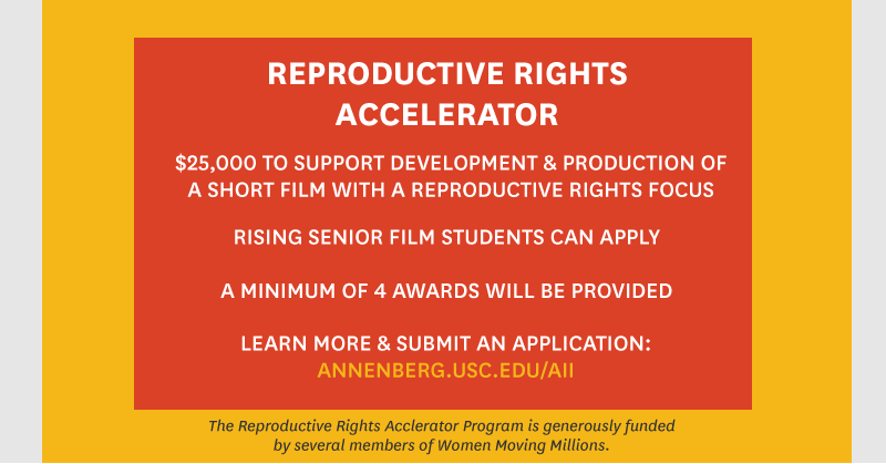 Annenberg Inclusion Initiative (@inclusionists) on Twitter photo Attention senior film students: we're thrilled to announce a new Reproductive Rights Accelerator. Apply for $25K to fund a short film on reproductive health, with a minimum of 4 recipients selected. Thank you to several members of <a href="/WomMovMillions/">WomenMovingMillions</a> for your generous support! Attention senior film students: we're thrilled to announce a new Reproductive Rights Accelerator. Apply for $25K to fund a short film on reproductive health, with a minimum of 4 recipients selected. Thank you to several members of <a href="/WomMovMillions/">WomenMovingMillions</a> for your generous support!