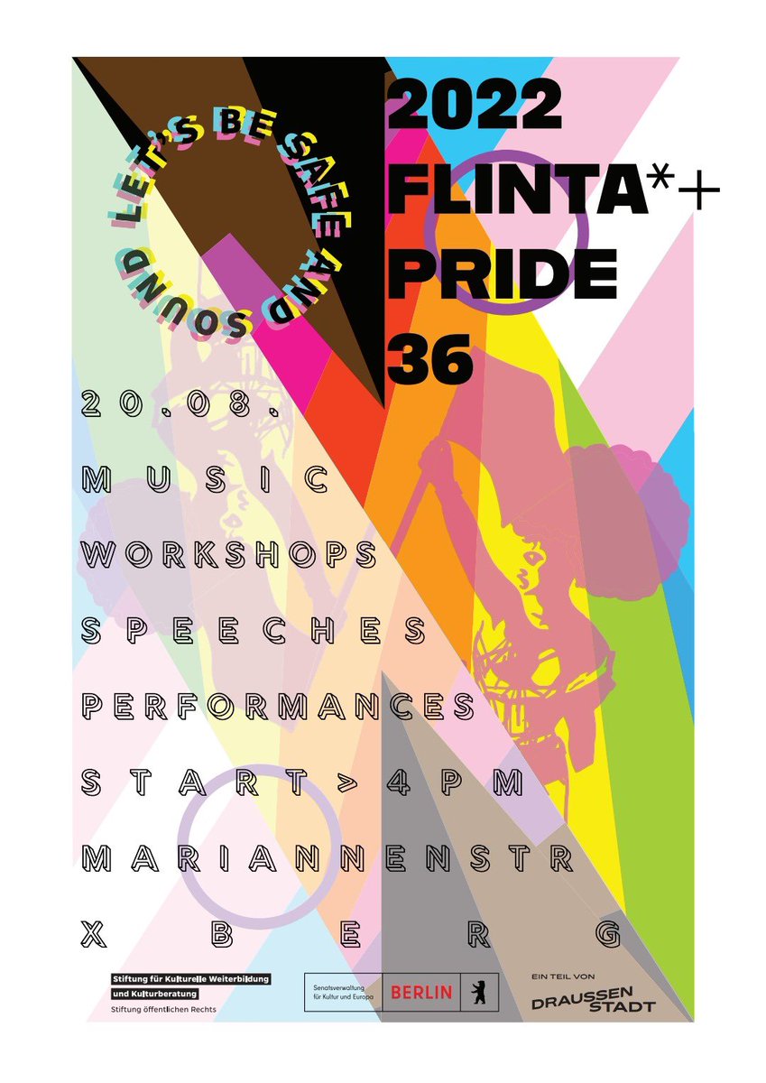 FLINTA*+pride 36- 20.08.2022 at Mariannenplatz

Break isolation group of International Women* Space will have an information booth and will also give a speech.

Music+Workshops+Speeches+Perfomances

&gt;&gt;&gt;Safe and sound&lt;&lt;&lt;

instagram.com/flinta36/?hl=de