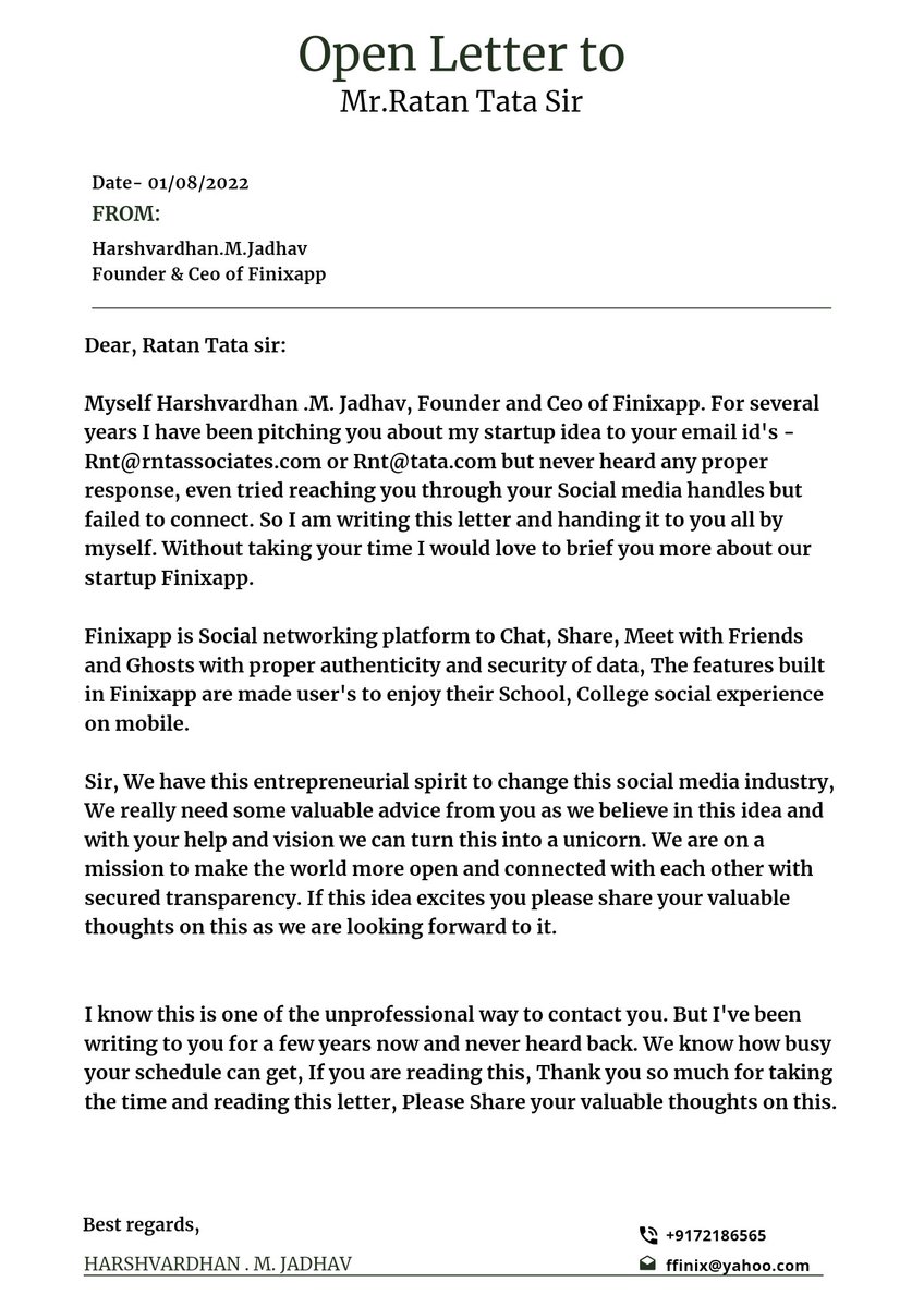 Finixapp_'s tweet photo. A letter to Mr. Ratan Tata Sir.

I wrote emails, letters, tried connecting him through social medias but never heard. associates of Tata sir don't deliver him letters and emails, so please help me to reach Ratan Tata sir
@RNTata2000 @tatatrusts 
#RatanTata https://t.co/RrktoWpDAV