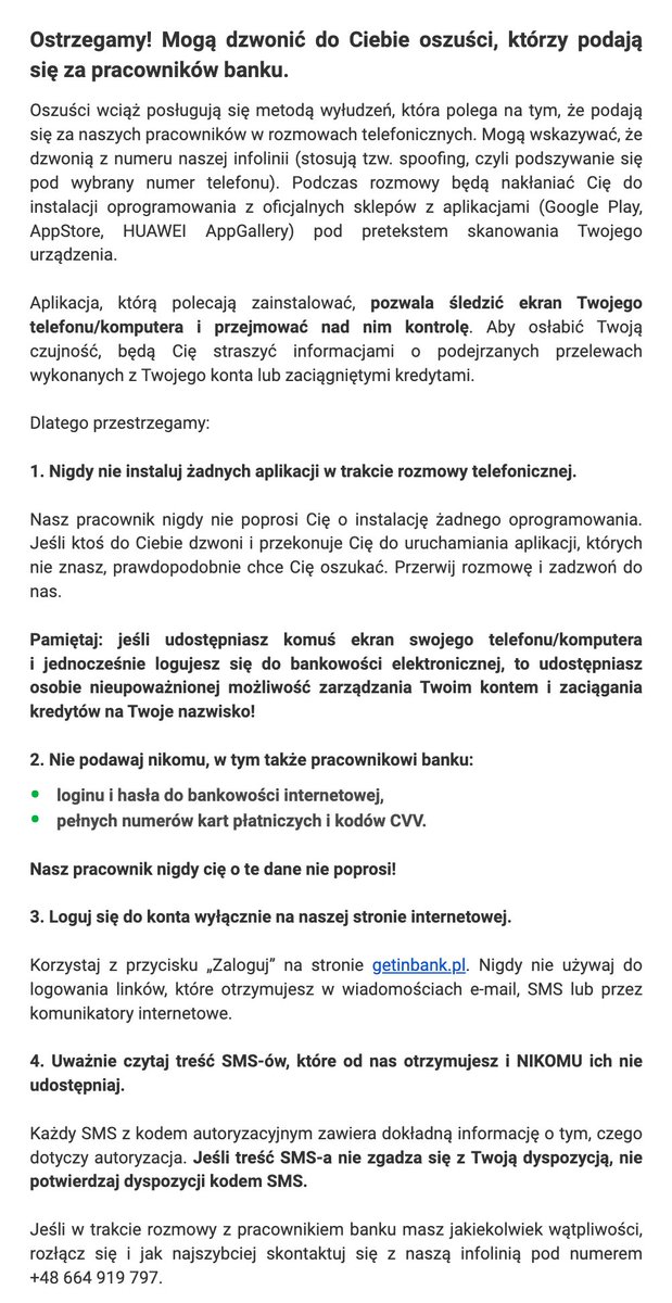 ⚠️ Dostaliśmy info że Getinbank przesłał klientom takie ostrzeżenie.

Jest bardzo dobre, więc zapoznajcie się z nim nawet jeśli nie jesteście klientem Getin. Ten problem dotyczy każdego banku.

A tu film od nas zawierający nagranie rozmowy z oszustem:
niebezpiecznik.tv

👁