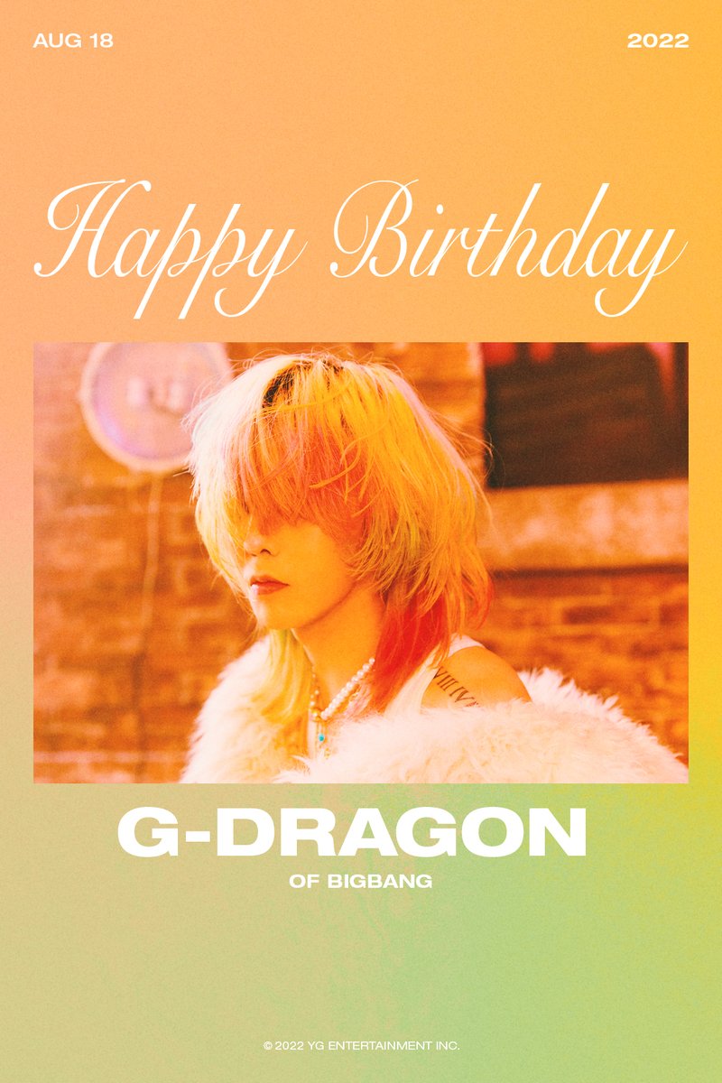 HAPPY BIRTHDAY G-DRAGON 🎉 ✅2022.08.18 #BIGBANG #빅뱅 #GDRAGON #지드래곤 #HAPPYBIRTHDAY #20220818 #YG