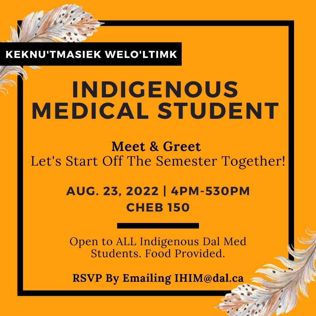 Indigenous Student Meet & Greet! This event is open to all Indigenous Dal Med Students, we are thrilled to start the semester off together 🎉 RSVP via emailing ihim@dal.ca