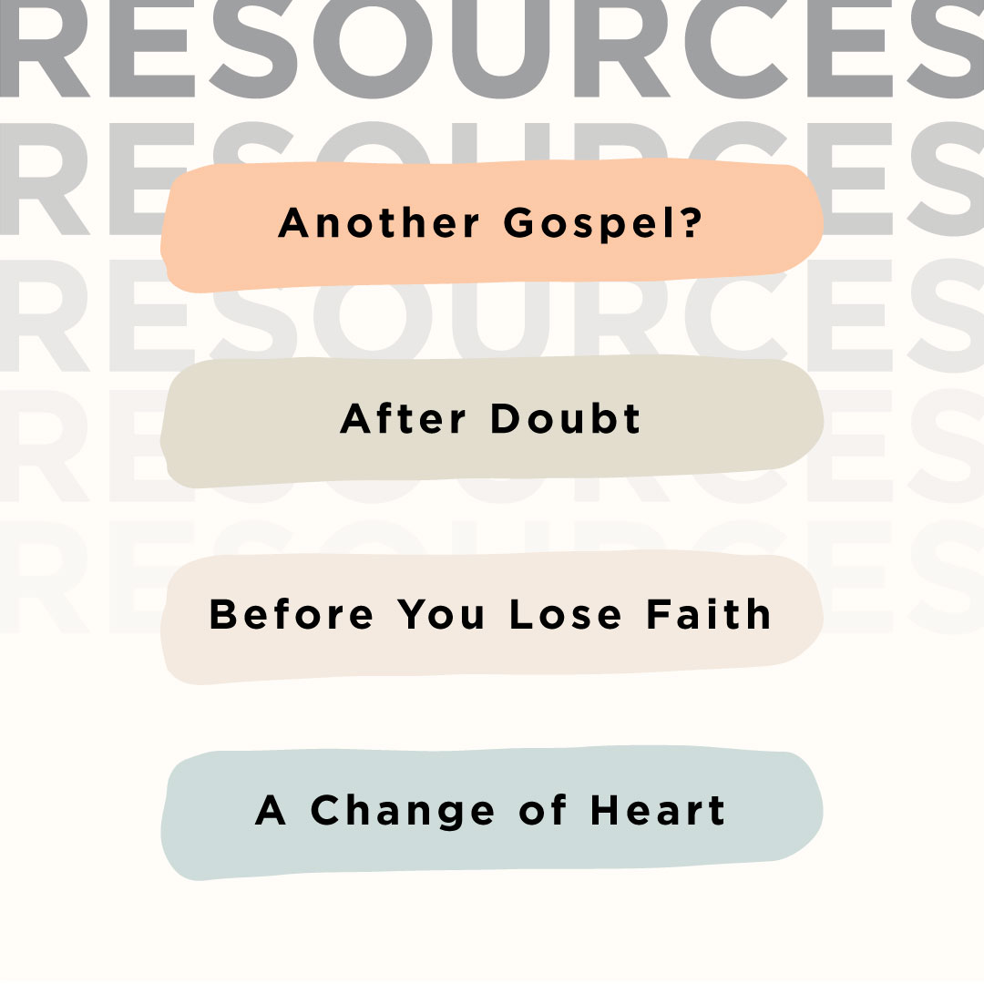 Don’t forget about the resources Pastor Clay mentioned on Sunday that help us pursue truth when we face doubt!

1. Another Gospel? by Alisa Childers 
2. After Doubt by A.J. Swodoba
3. Before You Lose Faith by Ivan Mesa
4. A Change of Heart by Thomas C. Oden