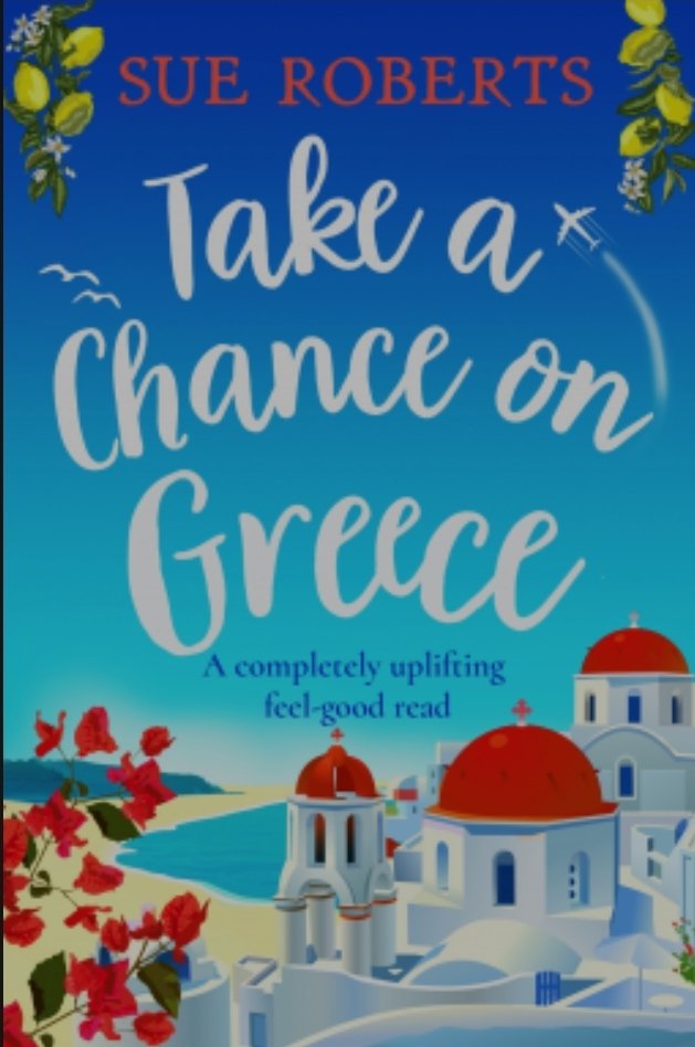 BOOK REVIEW TAKE A CHANCE ON GREECE BY SUE ROBERTS #review ladyreading365.wixsite.com/website/post/t… @bookouture #sueroberts #takeachanceongreece #romancefiction #romancebooks #culturebooks #greecefiction #beachread #summerreads #newreleasebooks #2022books #bookreview #bookrecommendations