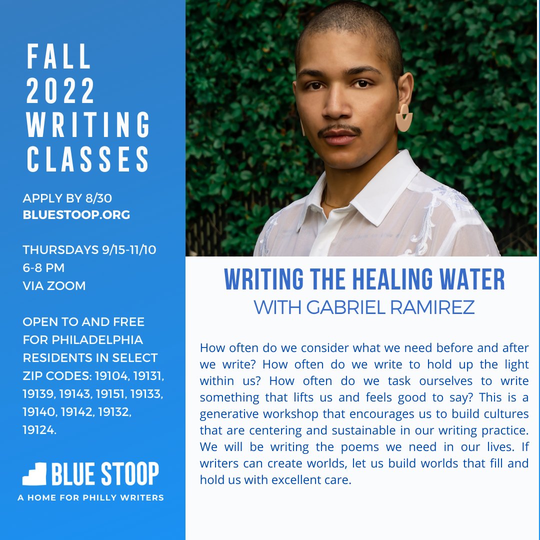 Blue Stoop (@bluestoopphl) on Twitter photo How often do we write to hold up the light within us? Join us for <a href="/RamirezPoet/">Gabriel Ramirez</a>'s 8 week class--open and FREE to Philly writers in 19104, 19131, 19139, 19143, 19151, 19133, 19140, 19142, 19132, 19124. Apply by 8/30 šā !
bluestoop.org/classes How often do we write to hold up the light within us? Join us for <a href="/RamirezPoet/">Gabriel Ramirez</a>'s 8 week class--open and FREE to Philly writers in 19104, 19131, 19139, 19143, 19151, 19133, 19140, 19142, 19132, 19124. Apply by 8/30 šā !
bluestoop.org/classes