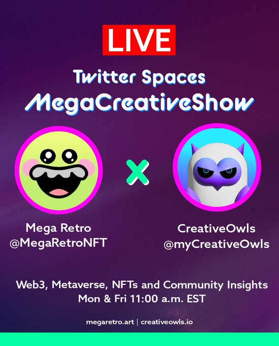 MyCreativeOwls's tweet photo. 🎙️ Join us #LIVE MONDAYS & FRIDAYS 11am EST. on the #MegaCreativeShow. Listen in as @MegaRetroNFT and I bring you the latest insights around #Web3, #NFTs, and the #Metaverse.
#TwitterSpaces #WeLive https://t.co/j7zB16vOZi
