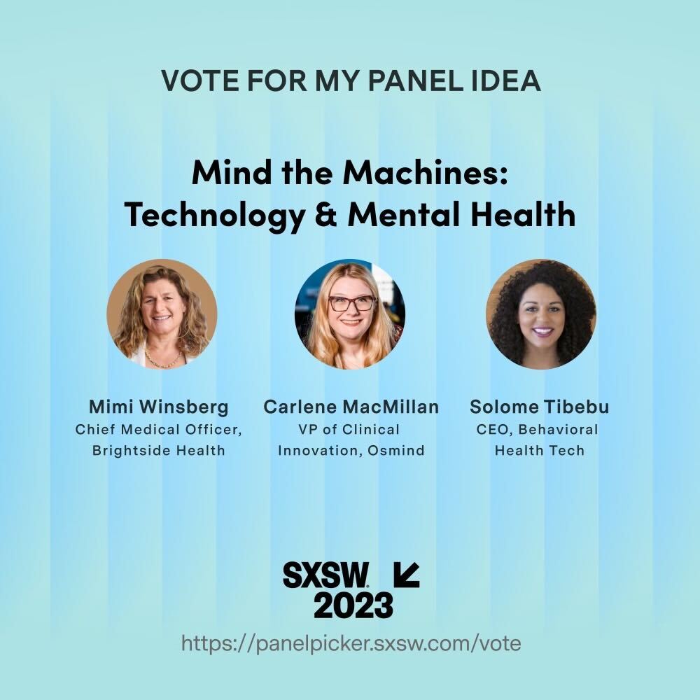 We need your help getting on stage at @SXSW 2023! <a href="/CarleneMac/">CarleneMacMillan MD, FCTMSS, DFAACAP</a>, <a href="/SolomeTibebu/">Solome Tibebu</a>, CEO at Behavioral Health Tech, <a href="/mwinsberg/">Mimi Winsberg, MD</a>, Chief Medical Officer at <a href="/withbrightside/">Brightside Health</a> have put together an incredible panel and presentation. Cast your vote by 8/21: bit.ly/3QJwaNR