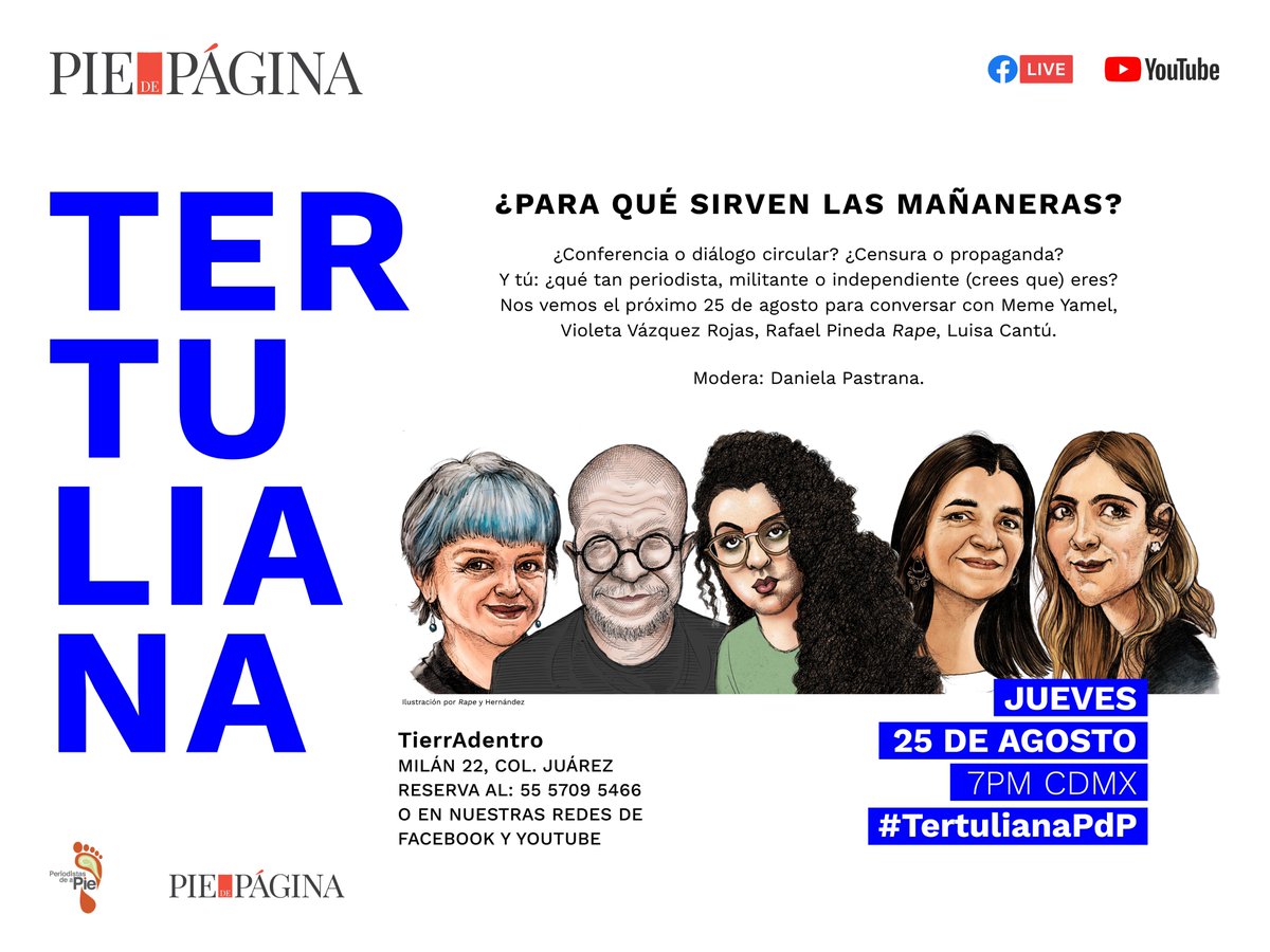 📌¿Para qué sirven las mañaneras? Lo descubriremos charlando con @MemeYamelCA, @violetavr, @monerorape, @luigicantu y @danielapastrana. ¡No te pierdas nuestra #TertulianaPdP! 📆 Este 25 de agosto 📍En @tierradentromx ⏰A las 19:00 horas ¡Reserva aquí! 👉5557095466