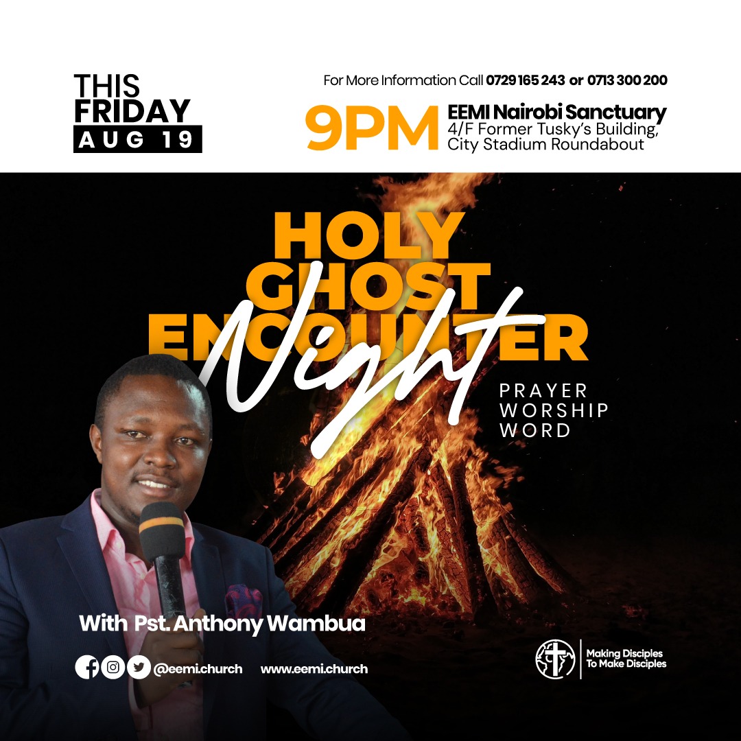eemichurch's tweet photo. Join us this Friday (19/8/2022) for our Holy Ghost Encounter Night Kesha with host Pastor Anthony Wambua. 
Your life will receive a shift upwards

Share the good news and tag a friend along

#Month_of_Emphasis_on_Fulfilling_The_GreatCommission https://t.co/v4GoJYX6hB