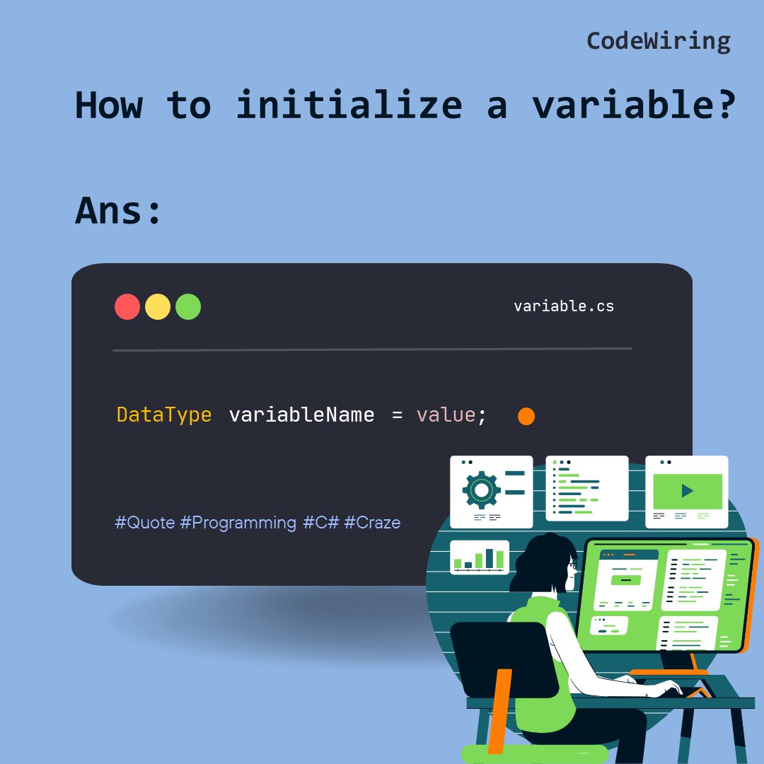 CodeWiring's tweet image. As you studied before (in the previous post), that every variable need a specific datatype having a specific type of value.. 
Now here is the method of initializing a variable in c sharp!
.
.
.
#programming #csharp #datatypes #variable #learnprogrammingtogether #codewiring