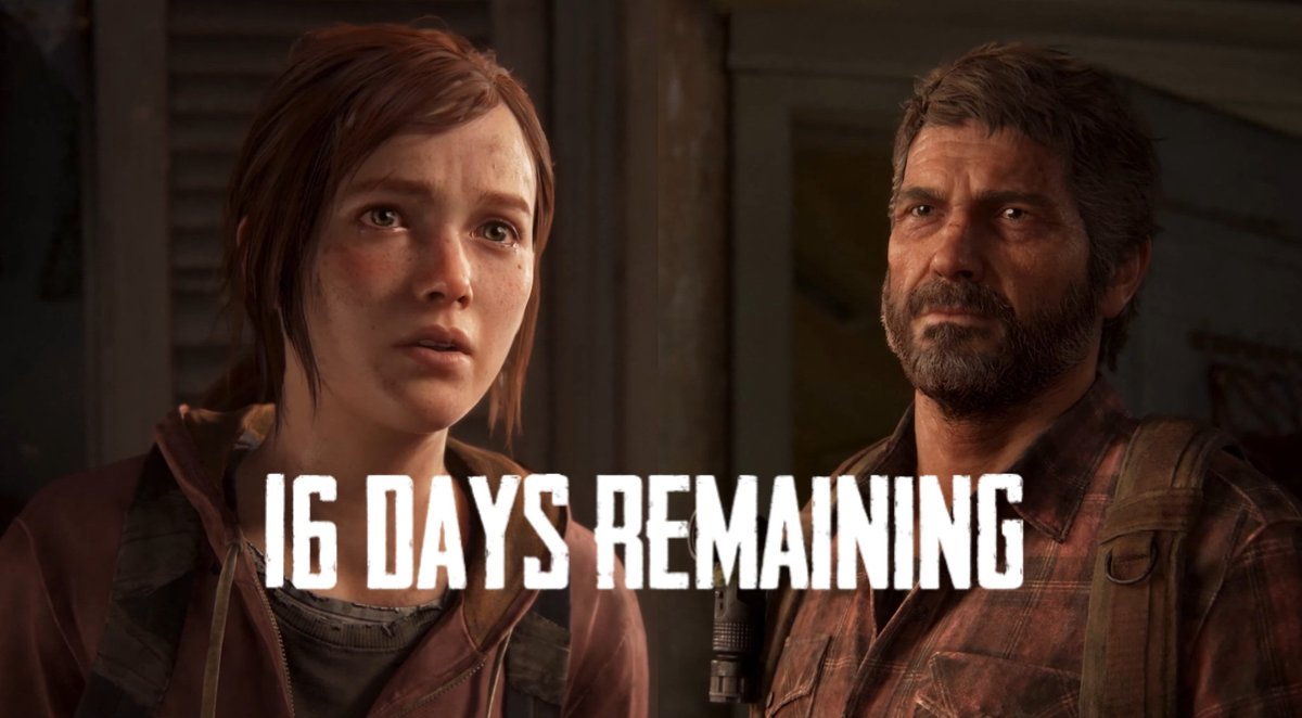 NaughtyNDC's tweet photo. 16 days remaining until The Last of Us Part I launches. https://t.co/OXvbRNLIMq